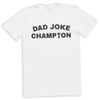 Dad Joke Champion - Mens T-Shirt - Dads T-Shirt