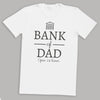 Bank Of Dad Open 24 Hours - Mens T-Shirt - Dads T-Shirt