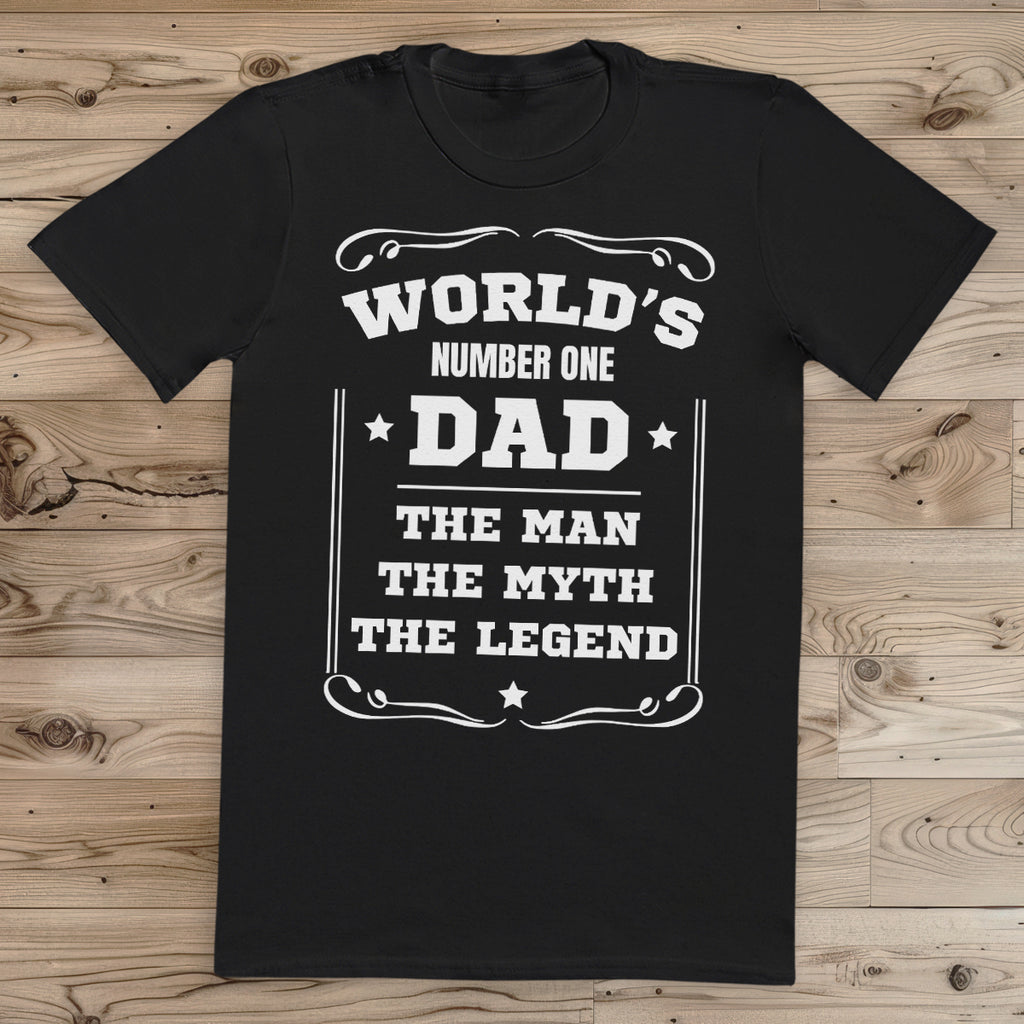 Worlds Number One Dad, The Man, The Myth, The Legend - Mens T-Shirt - Dads T-Shirt