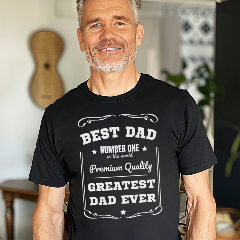 Greatest Dad Ever Premium Quality - Mens T-Shirt - Dads T-Shirt