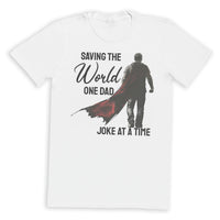 Saving The World One Dad Joke At A Time - Mens T-Shirt - Dads T-Shirt