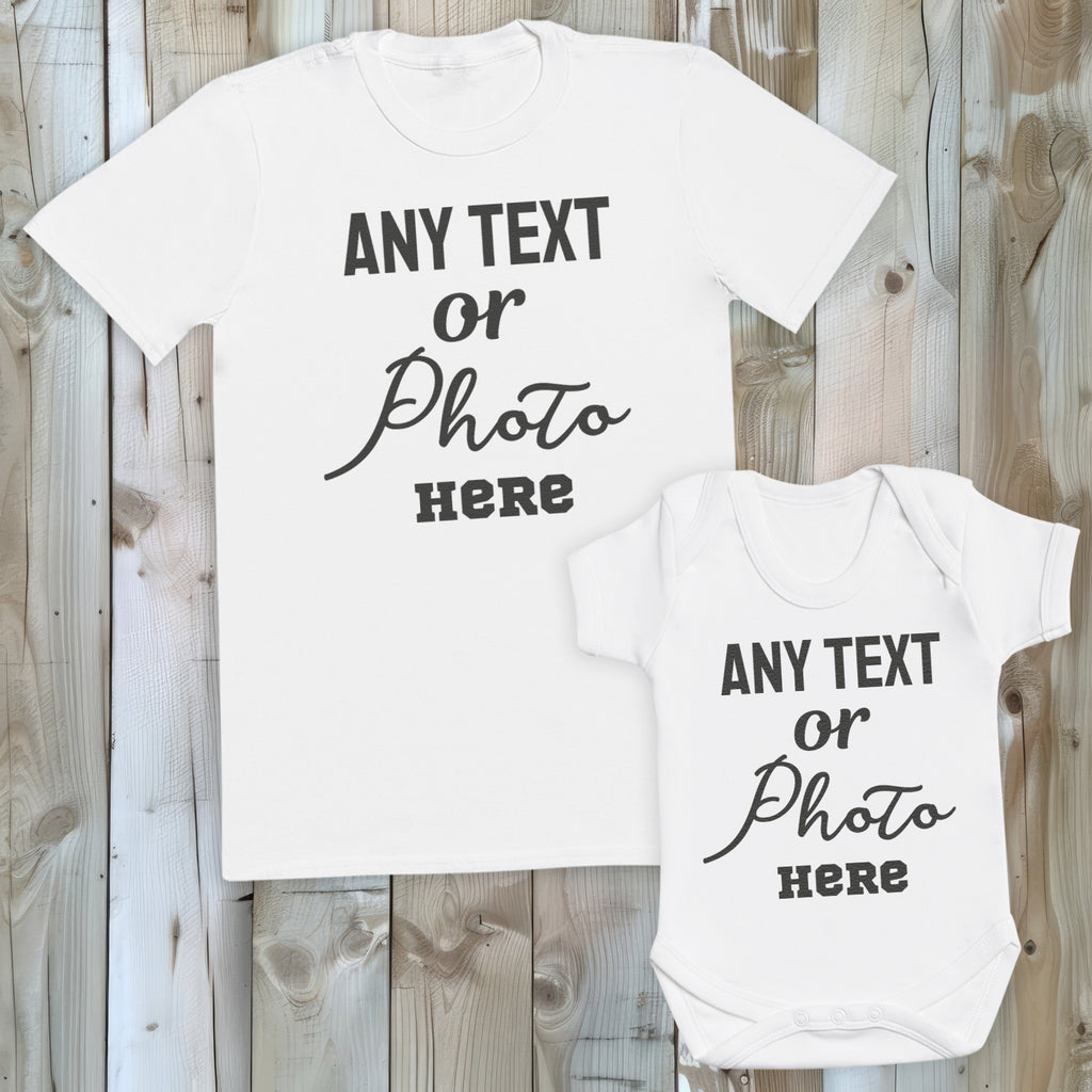 PERSONALISED - Printed Dad T-Shirt & Baby Bodysuit with Text, Photos, anything!
