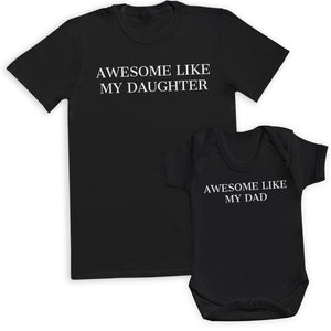 Awesome Like My Dad & Awesome Like My Daughter - Baby / Kids T-Shirt & Men's T-Shirt - (Sold Separately)
