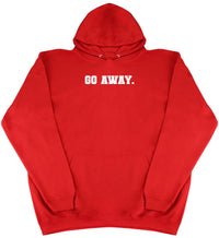 Go Away - Huge Oversized Comfy Original Hoody from Huge Hoods