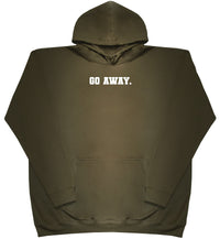 Go Away - Huge Oversized Comfy Original Hoody from Huge Hoods