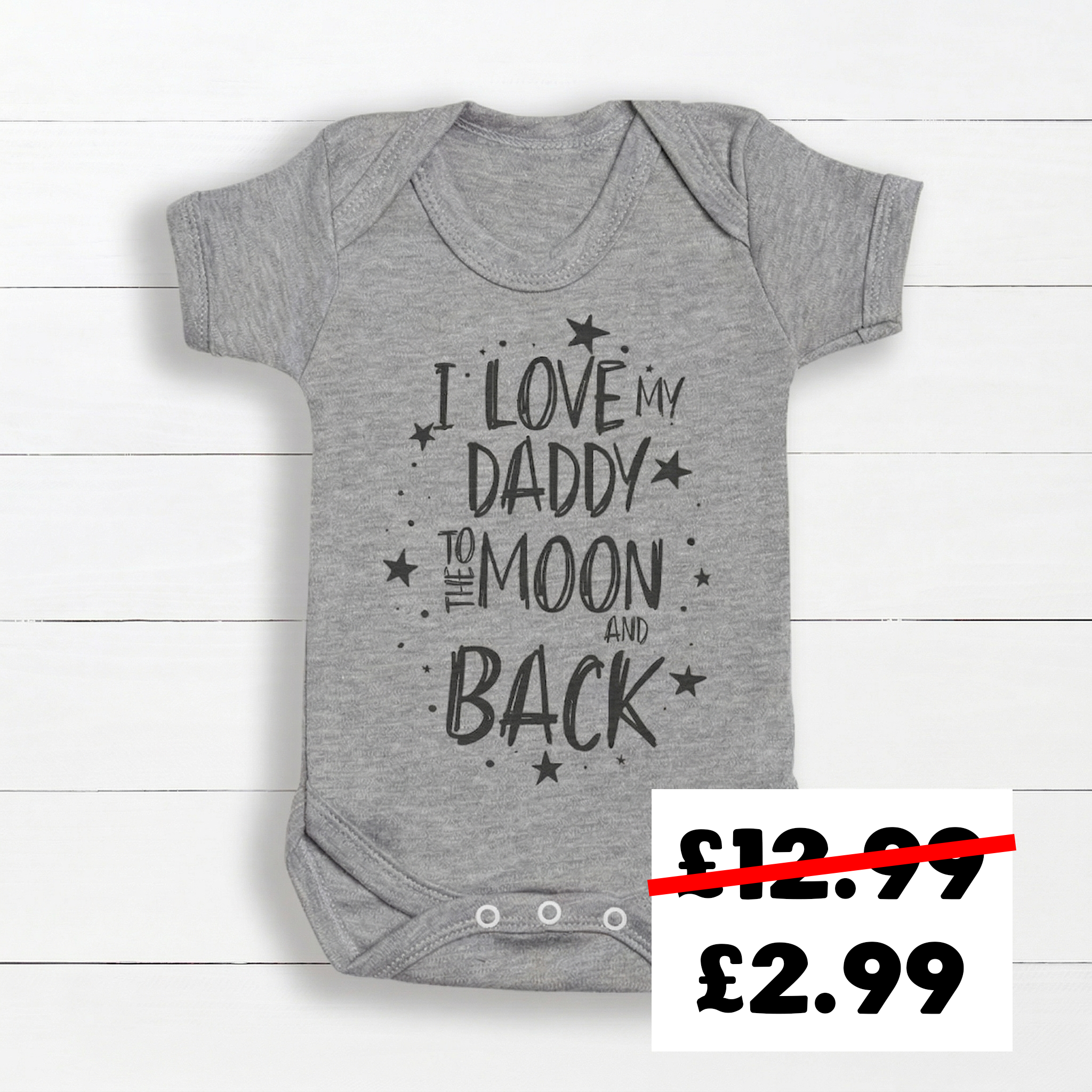 I Love My Daddy To The Moon And Back - Grey Baby Bodysuit - Newborn to 24 Months