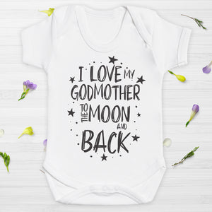 I Love My GodMother To The Moon And Back - Baby Bodysuit