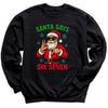 Santa Says Six Seven - 6 7 Funny 67 Gen Alpha Slang Meme 6-7 - Adult & Kids T-Shirt or Sweater