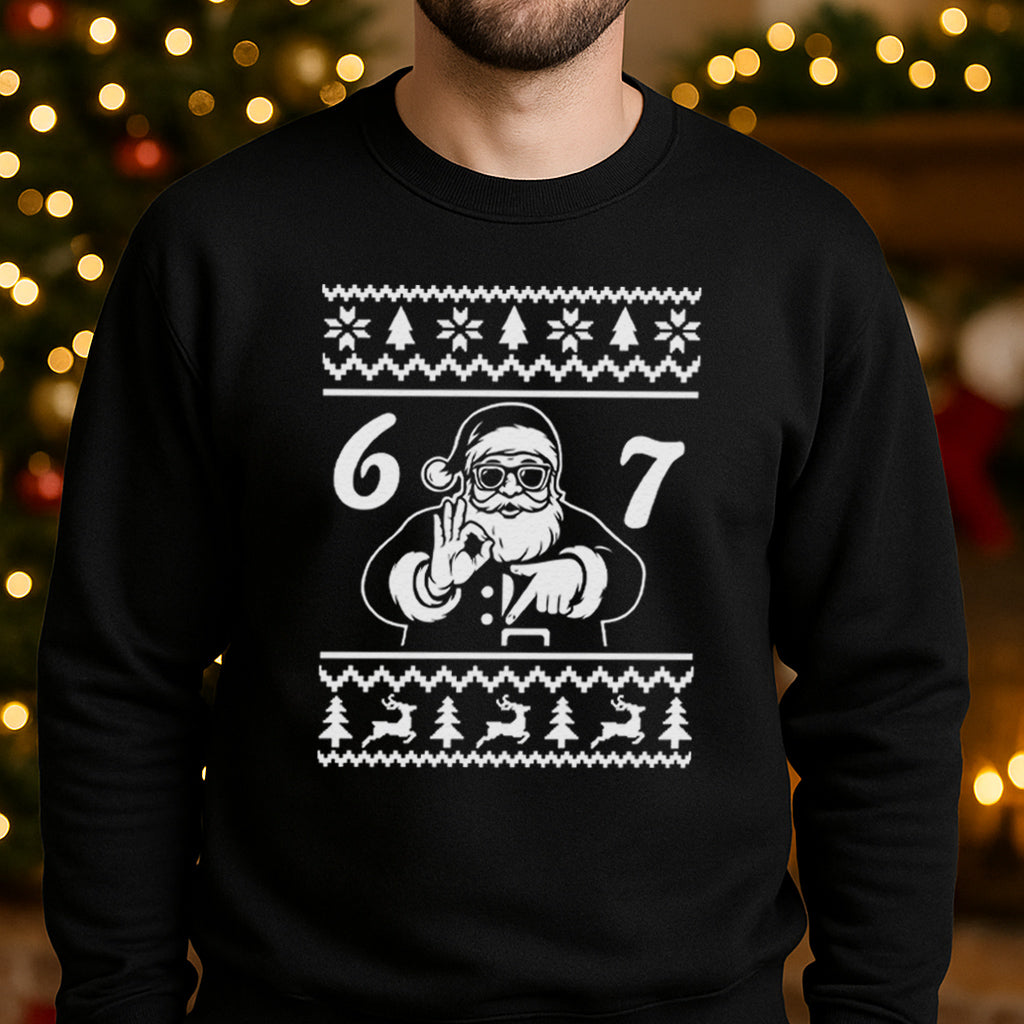 Sweater Style Santa Says - 6 7 Funny 67 Gen Alpha Slang Meme 6-7 - Adult & Kids T-Shirt or Sweater