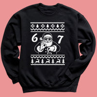 Sweater Style Santa Says - 6 7 Funny 67 Gen Alpha Slang Meme 6-7 - Adult & Kids T-Shirt or Sweater