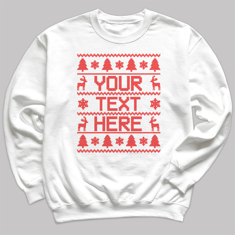 PERSONALISED Your Text Christmas Sweater - Christmas Jumper Sweatshirt - Adult & Kids - All Sizes