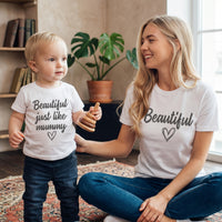 Beautiful Like Mummy - Baby T-Shirt & Bodysuit / Mum T-Shirt - (Sold Separately)