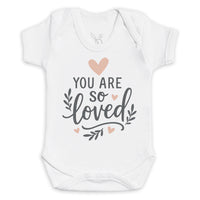 You Are So Loved - Baby Bodysuit (Choice of Style)