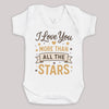I Love You More Than All The Stars - Baby Bodysuit (Choice of Style)