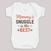 Mommys Snuggle Is The Best - Baby Bodysuit (Choice of Style)