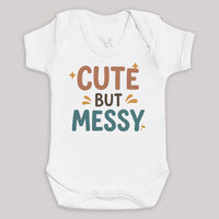 Cute But Messy - Baby Bodysuit (Choice of Style)