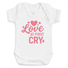 Love At First Cry - Baby Bodysuit (Choice of Style)