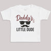 Daddys Little Dude - Baby Bodysuit (Choice of Style)