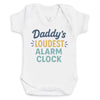 Daddys Loudest Alarm Clock - Baby Bodysuit (Choice of Style)