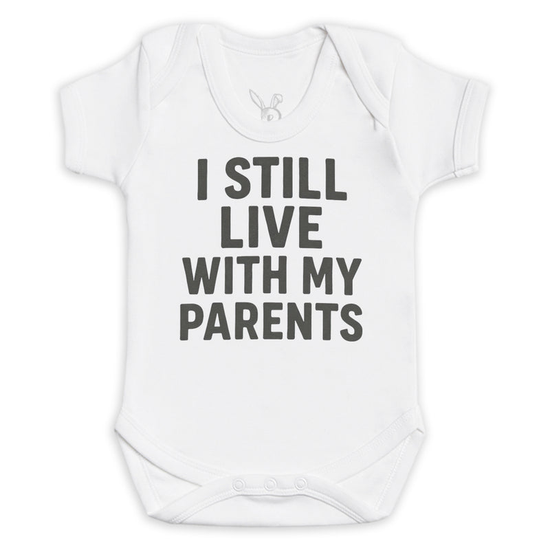 I Still Live With My Parents - Baby Bodysuit (Choice of Style)