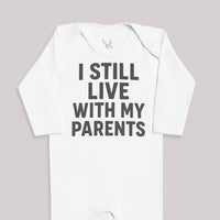 I Still Live With My Parents - Baby Bodysuit (Choice of Style)