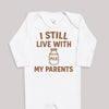 I Still Live With My Parents - Baby Bodysuit (Choice of Style)