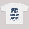 New To The Crew - Baby Bodysuit (Choice of Style)