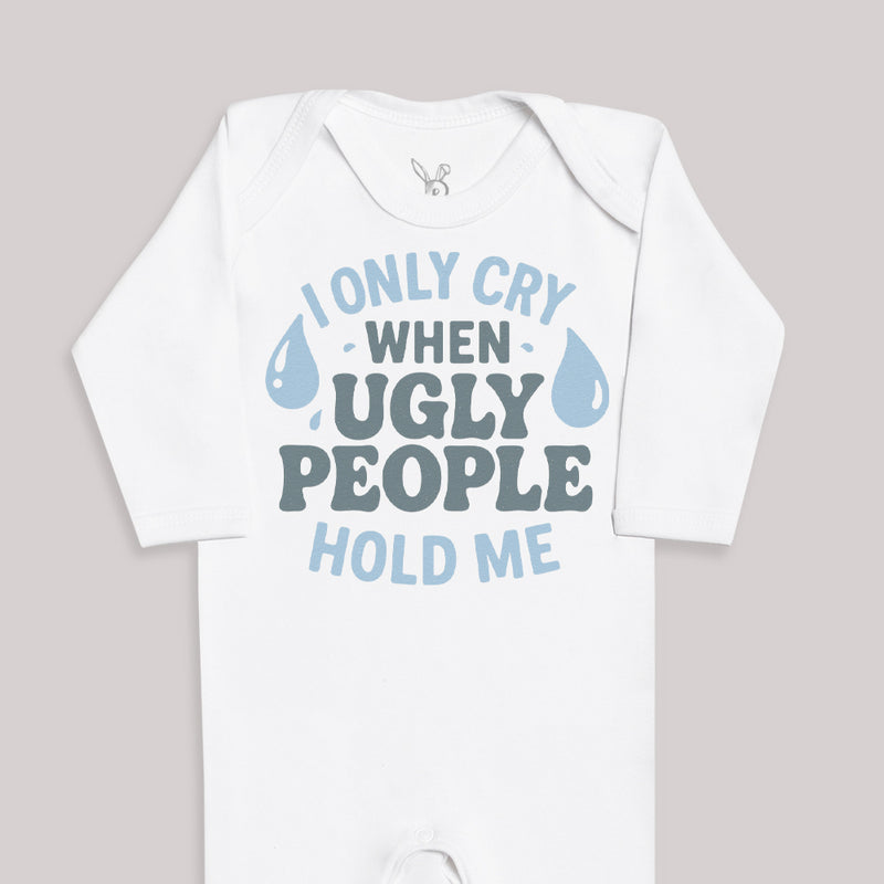 I Only Cry At Ugly People - Baby Bodysuit (Choice of Style)