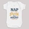 Nap All Day Party All Night - Baby Bodysuit (Choice of Style)