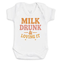 Milk Drunk And Loving It - Baby Bodysuit (Choice of Style)