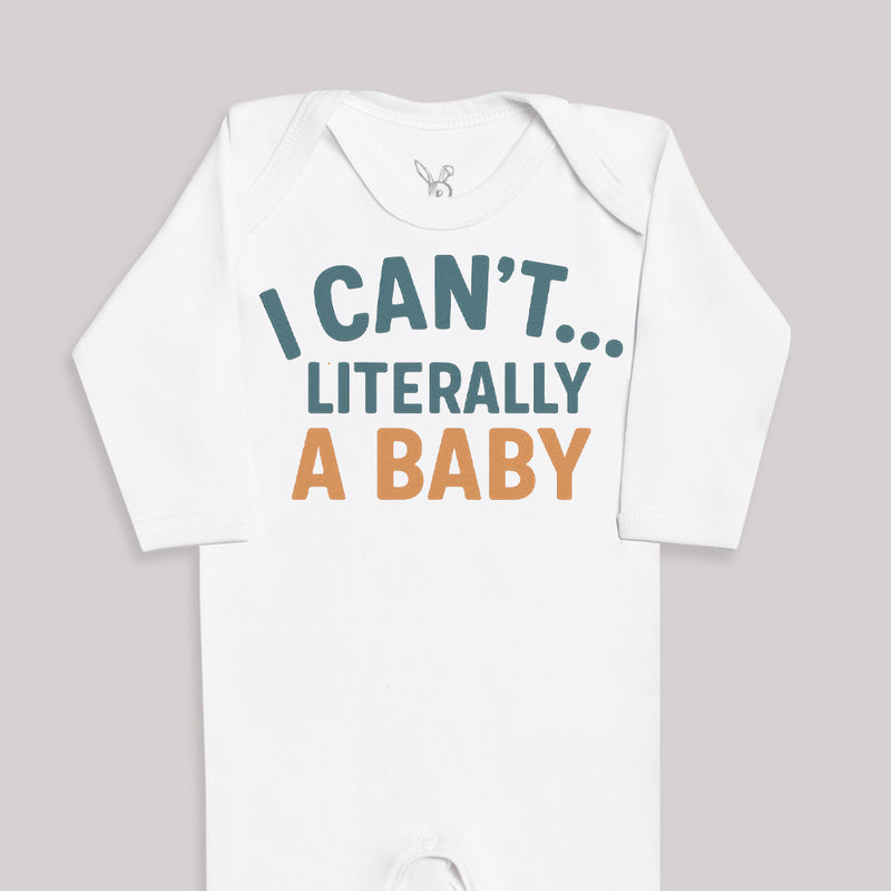 I Can't Literally A Baby - Baby Bodysuit (Choice of Style)