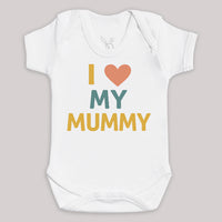 I Love My Mummy - Baby Bodysuit (Choice of Style)