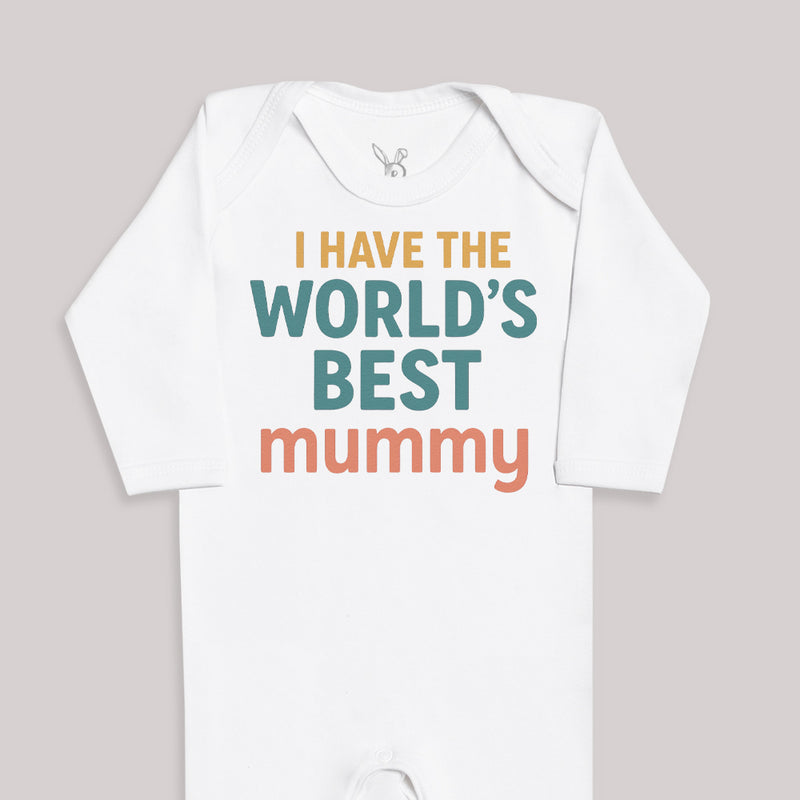 I Have The World's Best Mummy - Baby Bodysuit (Choice of Style)