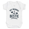 My Mummy Is My Bestie - Baby Bodysuit (Choice of Style)