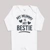 My Mummy Is My Bestie - Baby Bodysuit (Choice of Style)