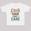 Crib Hair Don't Care - Baby Bodysuit (Choice of Style)