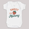 Sweet Like Mommy - Baby Bodysuit (Choice of Style)