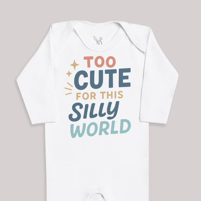 Too Cute For This Silly World - Baby Bodysuit (Choice of Style)