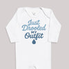 Just Drooled My Outfit - Baby Bodysuit (Choice of Style)