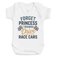 Forget Princess I Wanna Drive Race Cars - Baby Bodysuit (Choice of Style)