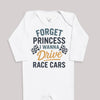 Forget Princess I Wanna Drive Race Cars - Baby Bodysuit (Choice of Style)
