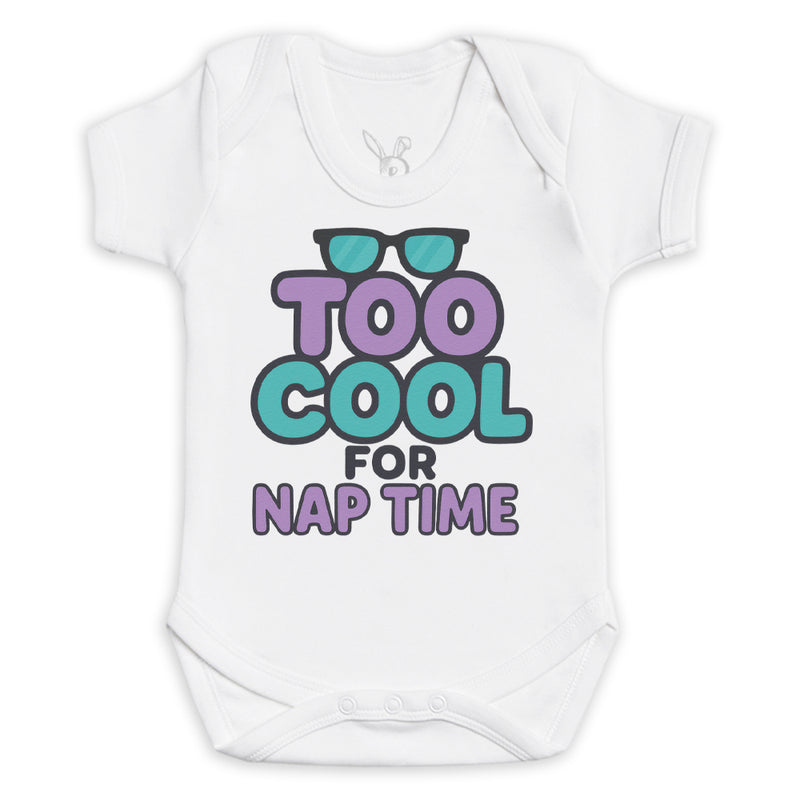 Too Cool For Nap Time - Baby Bodysuit (Choice of Style)