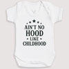 Ain't No Hood Like Child Hood - Baby Gift Set - Baby Bodysuit Gift Set