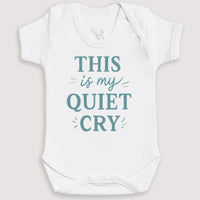 This Is My Quiet Cry - Baby Gift Set - Baby Bodysuit Gift Set