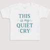 This Is My Quiet Cry - Baby Gift Set - Baby Bodysuit Gift Set