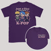 Just A Girl Who Loves K-Pop - K-Pop Graphic Printed T-Shirt