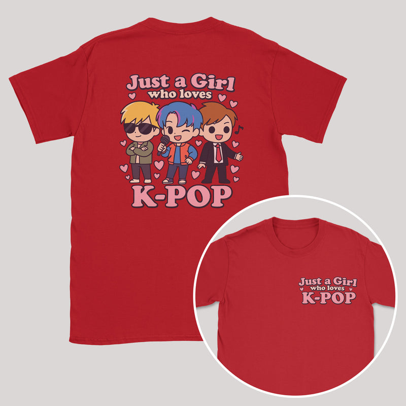 Just A Girl Who Loves K-Pop - K-Pop Graphic Printed T-Shirt