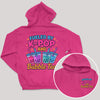 Fueled By K-Pop And bubble Tea - K-Pop Graphic Printed Hoodie