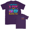 Fueled by K-Pop and Bubble Tea - K-Pop Graphic Printed T-Shirt