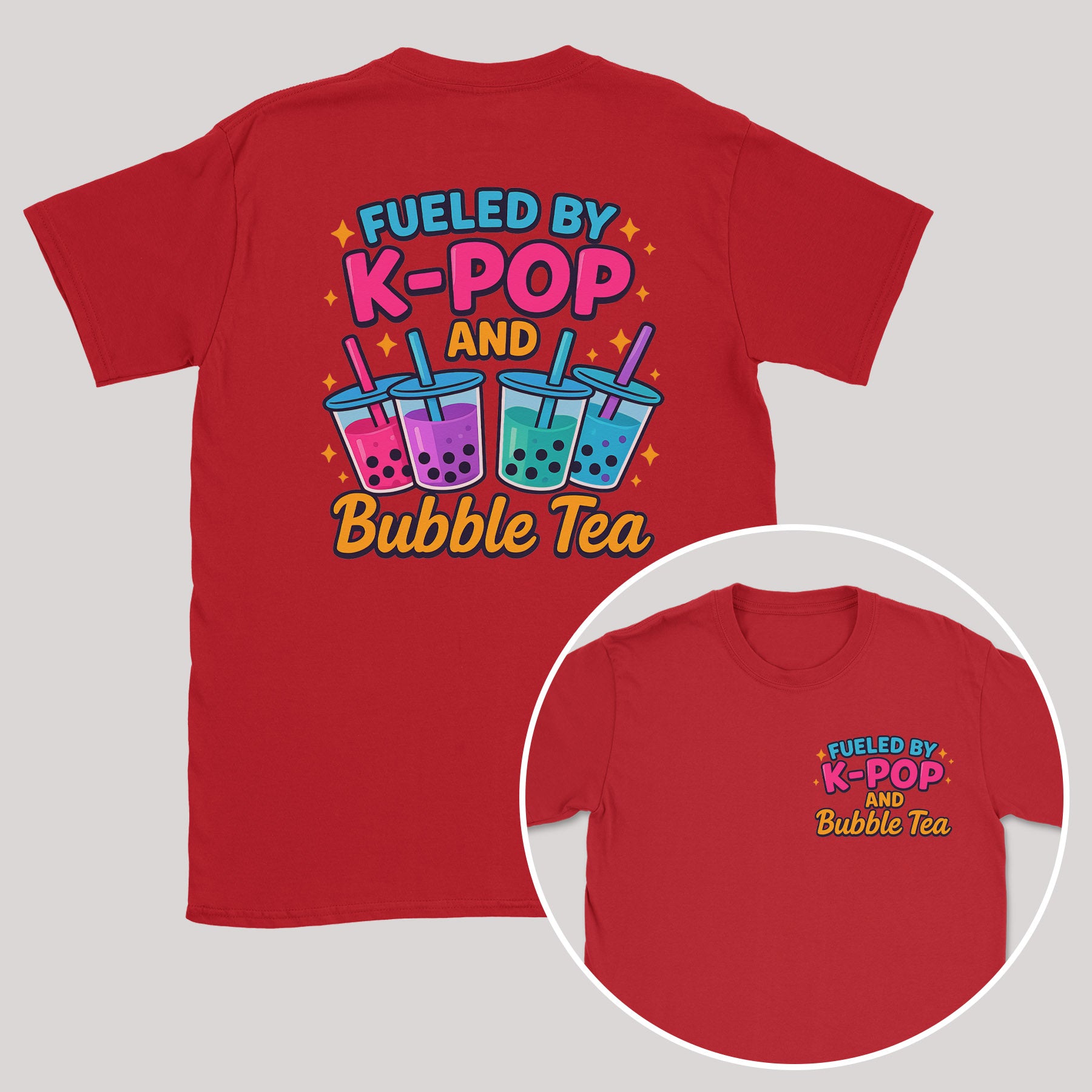 Fueled by K-Pop and Bubble Tea - K-Pop Graphic Printed T-Shirt